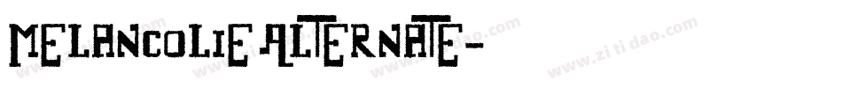 Melancolie Alternate字体转换